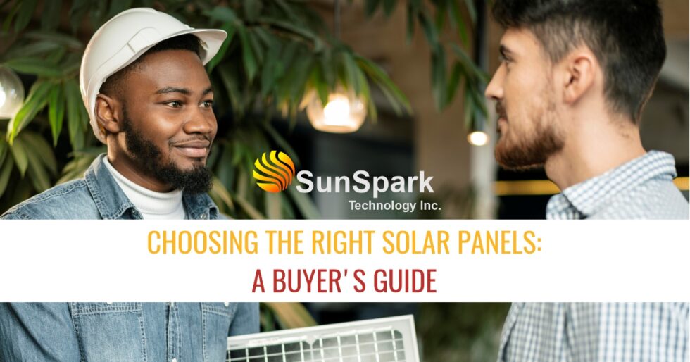 Choosing The Right Solar Panels A Buyer S Guide SunSpark Technology Inc